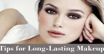 Makeup Tips: 10 Tips for Long-Lasting Makeup Tips for Long-Lasting Makeup